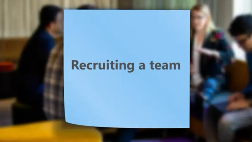graphic with words "Recruiting a team"